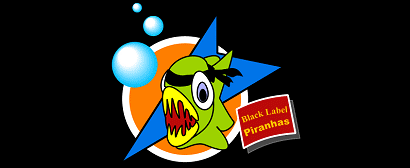 Black Label Piranhas